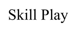 SKILL PLAY trademark