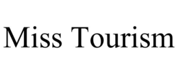MISS TOURISM trademark