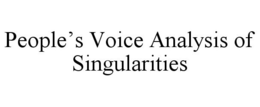 PEOPLE'S VOICE ANALYSIS OF SINGULARITIES trademark