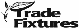 TRADE FIXTURES trademark