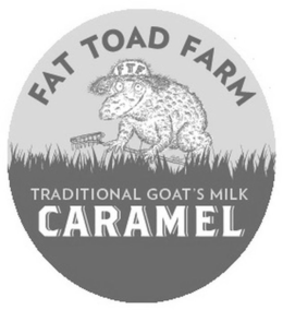 FAT TOAD FARM TRADITIONAL GOAT'S MILK CARAMEL trademark