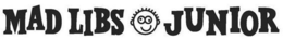 MAD LIBS JUNIOR trademark