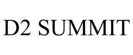 D2 SUMMIT trademark