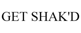 GET SHAK'D trademark