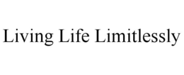 LIVING LIFE LIMITLESSLY trademark