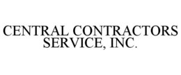 CENTRAL CONTRACTORS SERVICE, INC. trademark