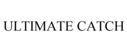 ULTIMATE CATCH trademark