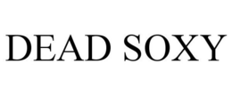 DEAD SOXY trademark