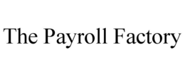 THE PAYROLL FACTORY trademark