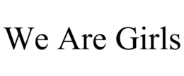 WE ARE GIRLS trademark