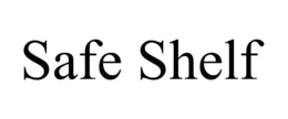 SAFE SHELF trademark