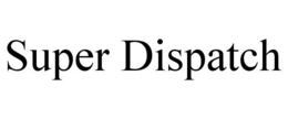 SUPER DISPATCH trademark