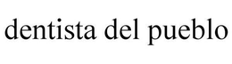 DENTISTA DEL PUEBLO trademark