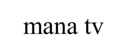 MANA TV trademark