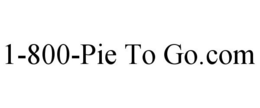 1-800-PIE TO GO.COM trademark