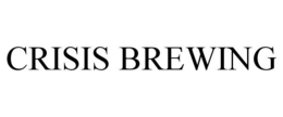 CRISIS BREWING trademark