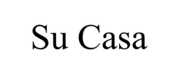 SU CASA trademark