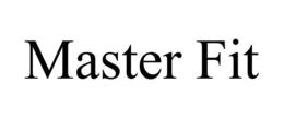 MASTER FIT trademark