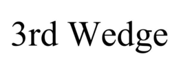 3RD WEDGE trademark