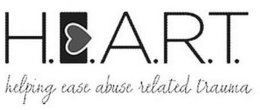 H.E.A.R.T. HELPING EASE ABUSE RELATED TRAUMA trademark