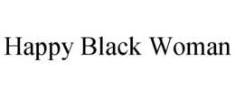 HAPPY BLACK WOMAN trademark