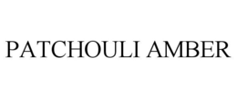 PATCHOULI AMBER trademark