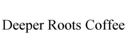 DEEPER ROOTS COFFEE trademark