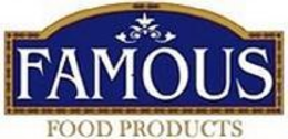 FAMOUS FOOD PRODUCTS trademark