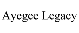 AYEGEE LEGACY trademark
