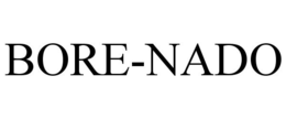 BORE-NADO trademark