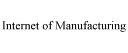 INTERNET OF MANUFACTURING trademark