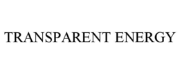 TRANSPARENT ENERGY trademark