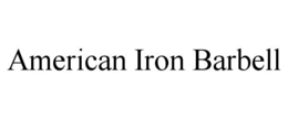 AMERICAN IRON BARBELL trademark