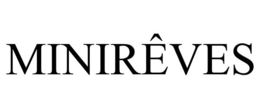 MINIRÊVES trademark