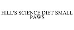HILL'S SCIENCE DIET SMALL PAWS trademark