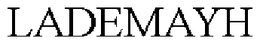 LADEMAYH trademark