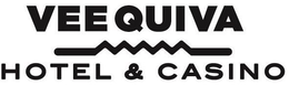 VEE QUIVA HOTEL & CASINO trademark