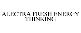 ALECTRA FRESH ENERGY THINKING trademark