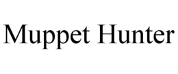MUPPET HUNTER trademark