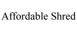 AFFORDABLE SHRED trademark