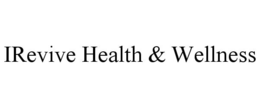 IREVIVE HEALTH & WELLNESS trademark