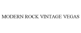 MODERN ROCK VINTAGE VEGAS trademark
