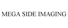 MEGA SIDE IMAGING trademark