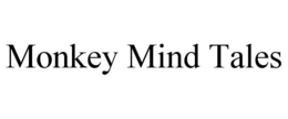 MONKEY MIND TALES trademark