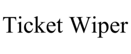 TICKET WIPER trademark