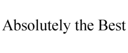 ABSOLUTELY THE BEST trademark