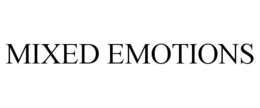MIXED EMOTIONS trademark