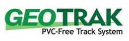 GEOTRAK PVC-FREE TRACK SYSTEM trademark