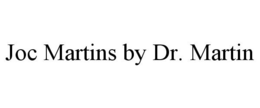 JOC MARTINS BY DR. MARTIN trademark