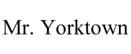 MR. YORKTOWN trademark